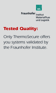 Tested Quality: Only ThermoSecure offers you systems validated by the Fraunhofer Institute
